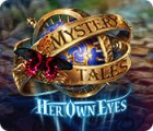  Mystery Tales: Her Own Eyes spill