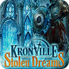  Kronville: Stolen Dreams spill