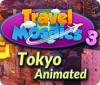  Travel Mosaics 3: Tokyo Animated spill