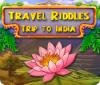  Travel Riddles: Trip to India spill