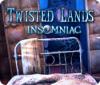  Twisted Lands: Insomniac spill