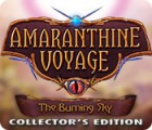  Amaranthine Voyage: The Burning Sky Collector's Edition spill