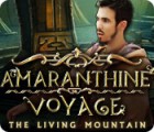  Amaranthine Voyage: The Living Mountain spill
