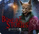 Bonfire Stories: Heartless spill