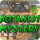  Botanist Mystery spill