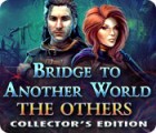  Bridge to Another World: The Others Collector's Edition spill