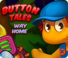  Button Tales: Way Home spill