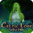  Celtic Lore: Sidhe Hills spill