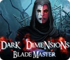  Dark Dimensions: Blade Master spill