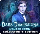  Dark Dimensions: Somber Song Collector's Edition spill