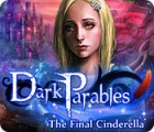  Dark Parables: The Final Cinderella spill