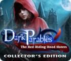  Dark Parables: The Red Riding Hood Sisters Collector's Edition spill