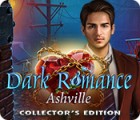  Dark Romance: Ashville Collector's Edition spill