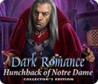  Dark Romance: Hunchback of Notre-Dame Collector's Edition spill