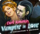  Dark Romance: Vampire in Love Collector's Edition spill