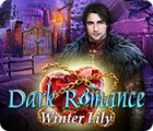  Dark Romance: Winter Lily spill
