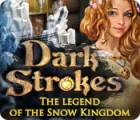  Dark Strokes: The Legend of the Snow Kingdom spill