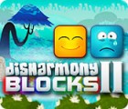  Disharmony Blocks II spill