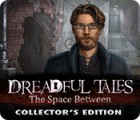  Dreadful Tales: The Space Between Collector's Edition spill