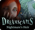  Dreamscapes: Nightmare's Heir spill