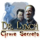  Dr. Lynch: Grave Secrets spill