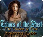  Echoes of the Past: The Citadels of Time Strategy Guide spill