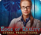  Edge of Reality: Lethal Predictions spill