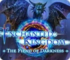  Enchanted Kingdom: The Fiend of Darkness spill
