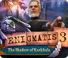  Enigmatis 3: The Shadow of Karkhala spill