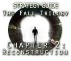  The Fall Trilogy Chapter 2: Reconstruction Strategy Guide spill