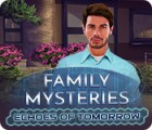  Family Mysteries: Echoes of Tomorrow spill