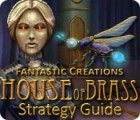  Fantastic Creations: House of Brass Strategy Guide spill