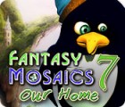  Fantasy Mosaics 7: Our Home spill