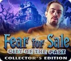  Fear for Sale: City of the Past Collector's Edition spill