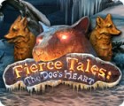 Fierce Tales: The Dog's Heart spill