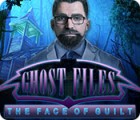  Ghost Files: The Face of Guilt spill