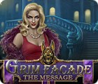  Grim Facade: The Message spill