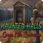  Haunted Halls: Green Hills Sanitarium spill