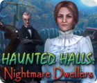  Haunted Halls: Nightmare Dwellers spill
