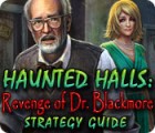  Haunted Halls: Revenge of Doctor Blackmore Strategy Guide spill