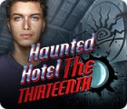 Haunted Hotel: The Thirteenth spill