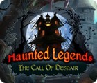  Haunted Legends: The Call of Despair spill