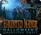  Haunted Manor: Halloween's Uninvited Guest spill