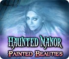  Haunted Manor: Painted Beauties Collector's Edition spill