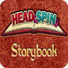 Headspin: Storybook spill