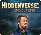  Hiddenverse: Ominous Opus spill