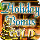  Holiday Bonus Gold spill