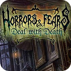  Horrors And Fears: Deal With Death spill