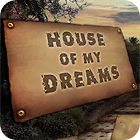  House of My Dreams spill