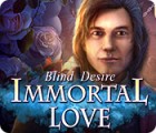  Immortal Love: Blind Desire spill